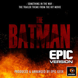 Something In The Way (From "The Batman")