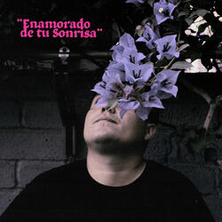 Enamorado de tu sonrisa