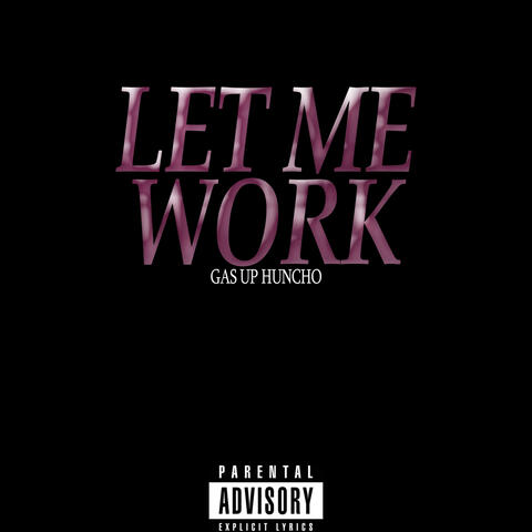 LET ME WORK