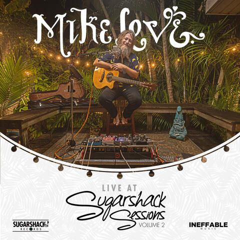 Mike Love Live at Sugarshack Sessions, Vol. 2