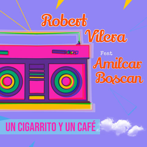 Un Cigarrito y un Cafe (feat. Amilcar Boscan)