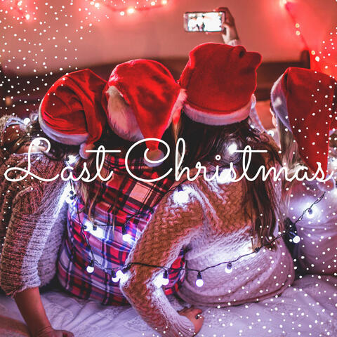 ! Last Christmas !