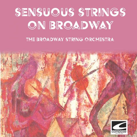 Sensuous Strings on Broadway
