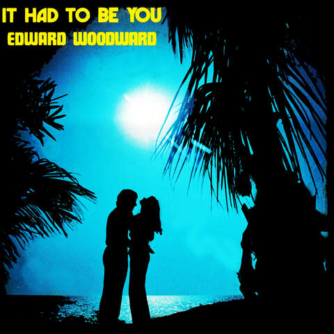 It Had To Be You