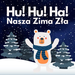 Hu! Hu! Ha! Nasza Zima Zła!