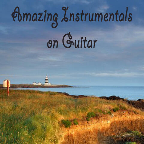 Amazing Instrumentals on Guitar