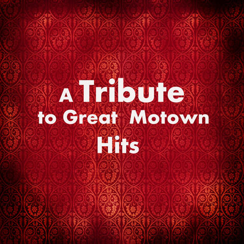 A Tribute to Great Motown Hits
