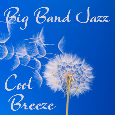 Big Band Jazz - Cool Breeze