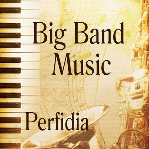 Big Band Music - Perfidia