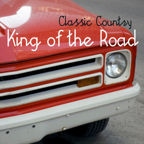 Classic Country Music - King of the Road