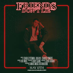 FRIENDS DON'T LIE