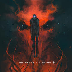 The End of All Things