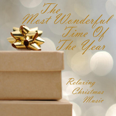 Relaxing Christmas Music - The Most Wonderful Time Of The Year
