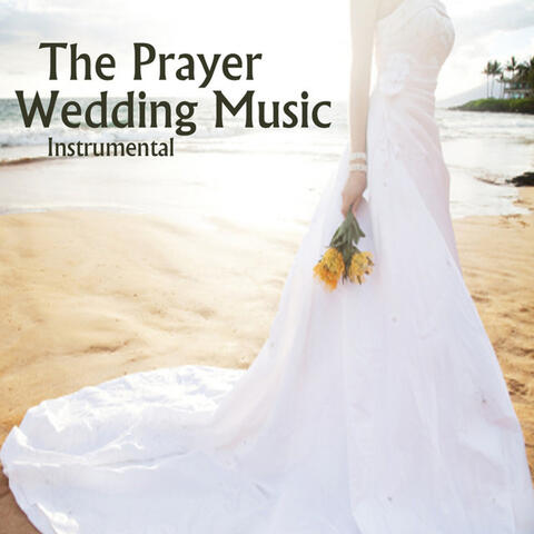Wedding Music Instrumental: The Prayer