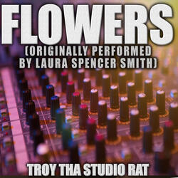 Flowers (Originally Performed by Laura Spencer Smith)