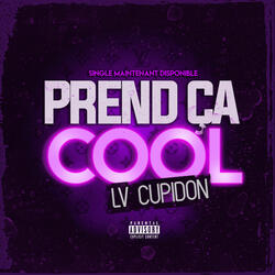 Prend ça cool