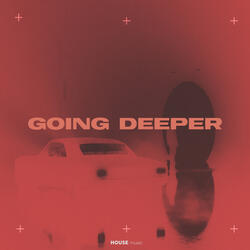 Going Deeper