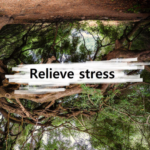 Relieve stress