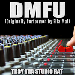 DMFU (Originally Performed by Ella Mai)