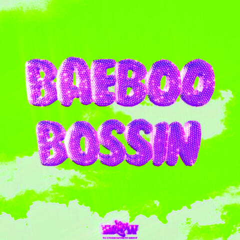 BAEBOO BOSSIN'