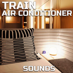Sound of Aircon in the Comfort Train
