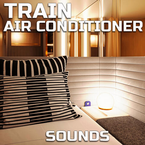 Train Air Conditioner Sounds