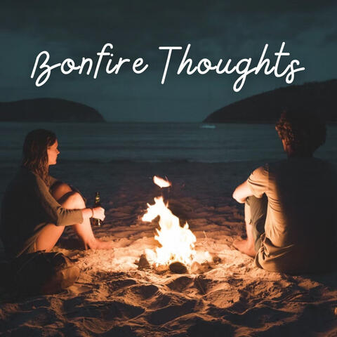 Bonfire Thoughts