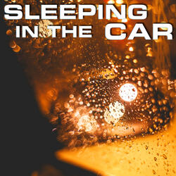Sleeping in the Car
