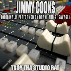 Jimmy Cooks (Originally Performed by Drake and 21 Savage)