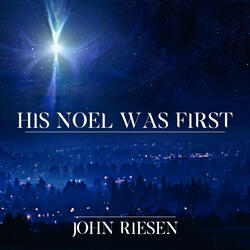 His Noel Was First