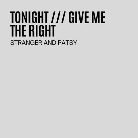 Tonight / Give Me The Right