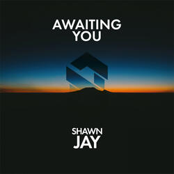 Awaiting You