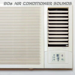 90s Air Conditioner Atmosphere Sound