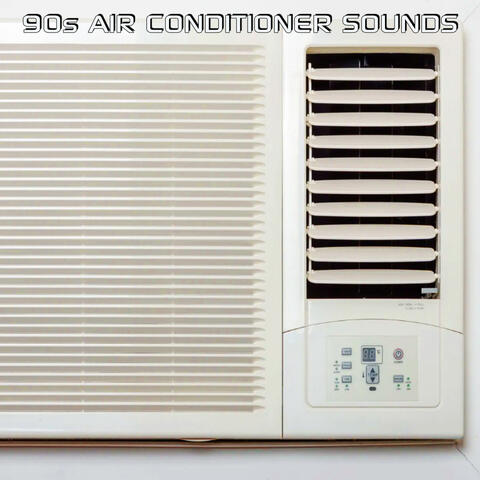 90s Air Conditioner Sounds