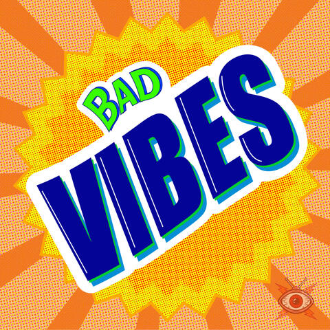Bad Vibes