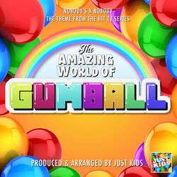 Nobody's A Nobody (From "The Amazing World of Gumball")