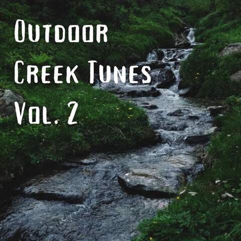 Outdoor Creek Tunes Vol. 2