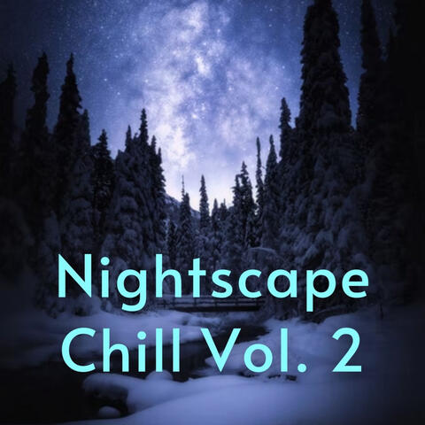 Nightscape Chill Vol. 2