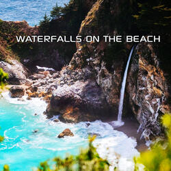 Soothing Waterfalls on the Beach