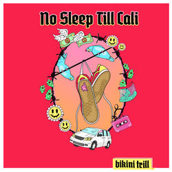 No Sleep Till Cali