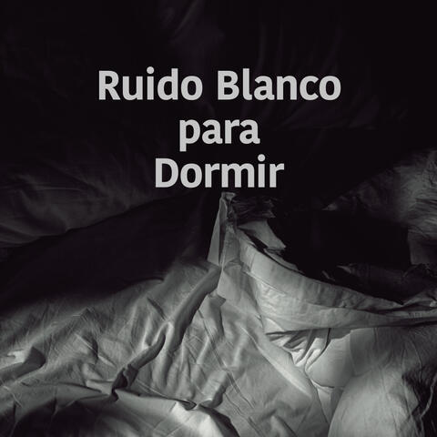 Ruido Blanco para Dormir