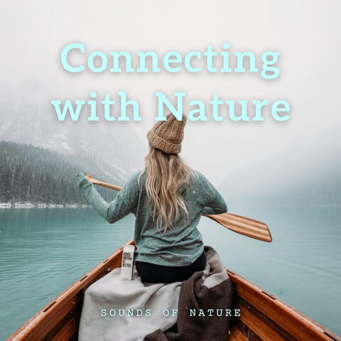 Sounds of Nature: Connecting with Nature