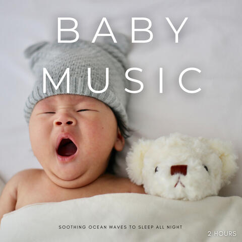 Baby Music: Soothing Ocean Waves To Sleep All Night - 2 Hours