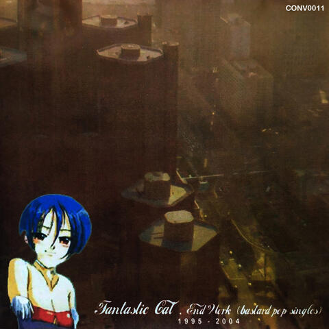 End Work (bastard pop singles 1995-2004)