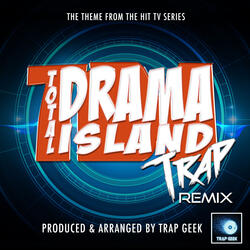 Total Drama Island Main Theme (From "Total Drama Island")