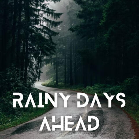 Rainy Days Ahead