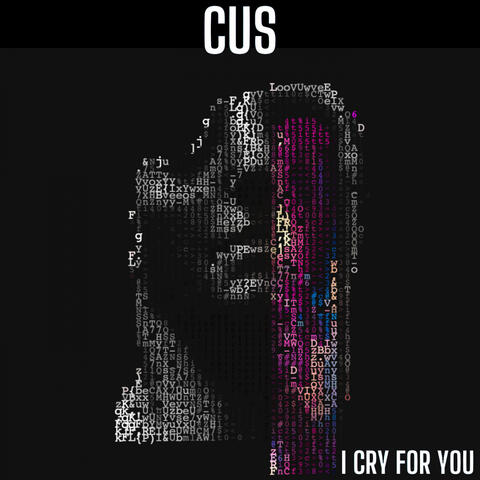 I Cry For You