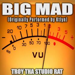 Big Mad (Originally Performed by Ktlyn)