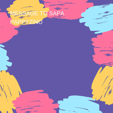 MESSAGE TO SAPA