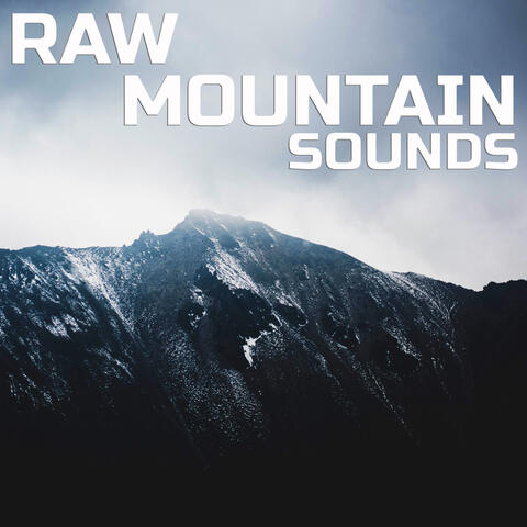 Raw Mountain Sounds